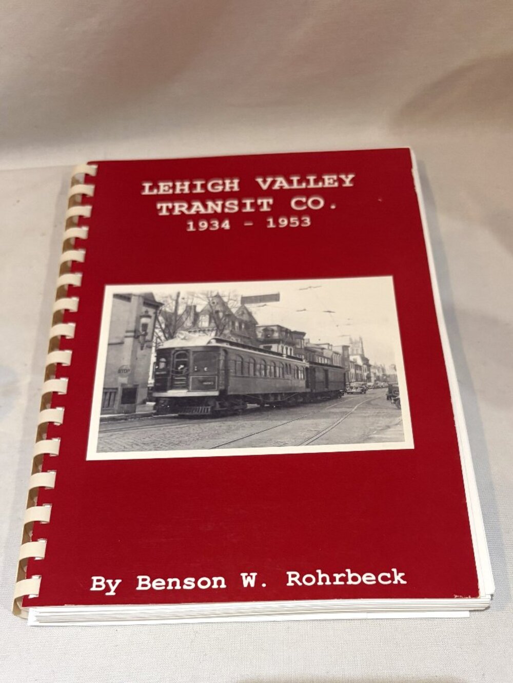 Lehigh Valley Transit Co. 1934-1953 by Benson W. Rohrbeck 2001 Edition